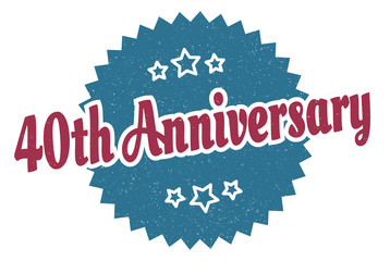 40th anniversary sign. 40th anniversary round vintage retro label. 40th anniversary