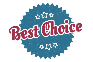 best choice sign. best choice round vintage retro label. best choice