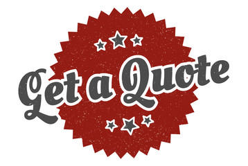 get a quote sign. get a quote round vintage retro label. get a quote