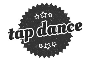 tap dance sign. tap dance round vintage retro label. tap dance