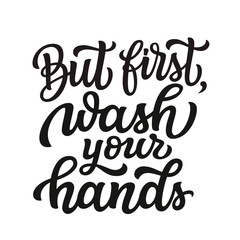 But first wash your hands