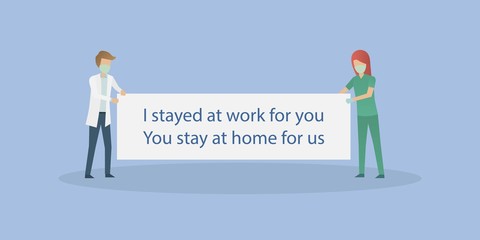 I stayed at work for you You stay at home for us,Doctors and nurses wear masks to encourage people to take care of themselves,Vector illustration