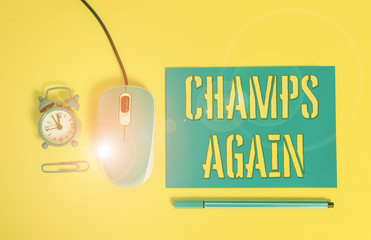 Handwriting text writing Champs Again. Conceptual photo refers to winner or someone who excels and...
