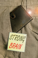 Text sign showing Strong Brain. Business photo showcasing own firm attitudes and opinions and are...
