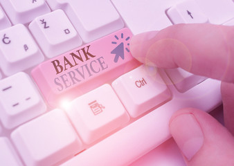 Word writing text Bank Service. Business photo showcasing Activities involved in accepting and safeguarding money by bank