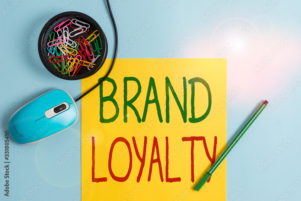 Poster writing note showing brand loyalty. business concept for dedication to purchase the same product or 