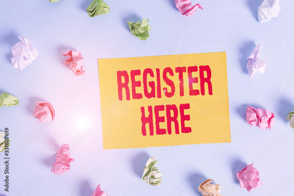 Poster conceptual hand writing showing register here. concept meaning put your name on an official list in 