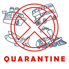 Quarantine text on white isolated backdrop. No transport connections icon  for social banner, medical or propaganda poster, social network warning, info card. Minimal style stock vector illustration