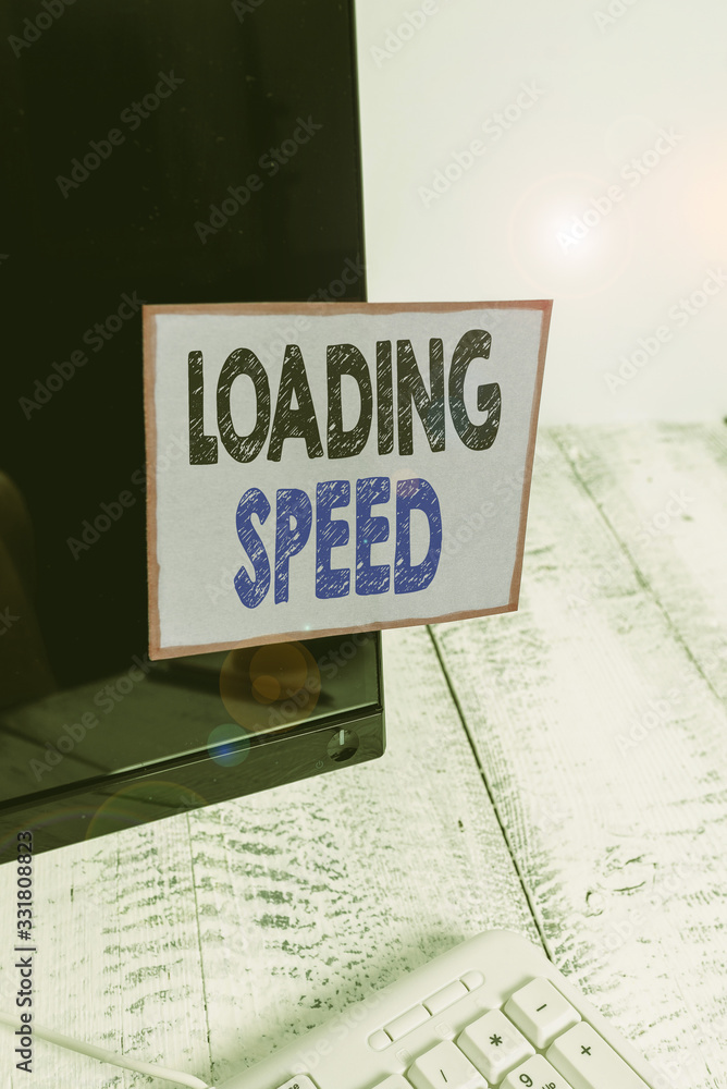 Poster conceptual hand writing showing loading speed. concept meaning time takes to download and display th