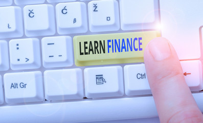 Word writing text Learn Finance. Business photo showcasing study which figures out how showing and...
