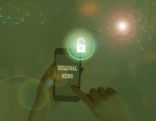 Text sign showing Regional News. Business photo showcasing the coverage of events, by the news, in...