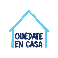 Stay at home message in spanish. Self quarantine and social distancing concept. House doodle icon with text.