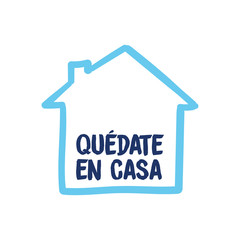 Stay at home message in spanish. Self quarantine and social distancing concept. House doodle icon with text.