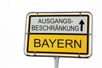 Schild mit Bayern verhängt Ausgangsbeschränkung