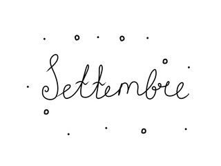 Settembre phrase handwritten with a calligraphy brush. September in italian. Modern brush calligraphy. Isolated word black