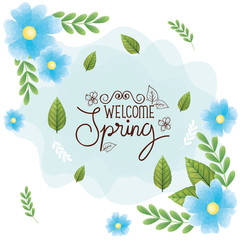welcome spring with frame of flowers and leafs decoration vector illustration design