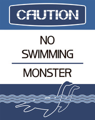 Caution.No swimming.Monster. Flat two-dimensional sign with graphic elements and text content.