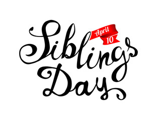 Siblings day. April 10. Congratulation card