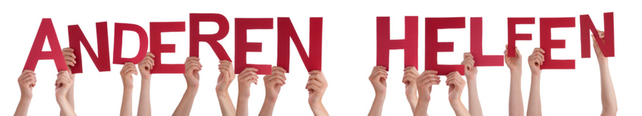 People Hands Holding Colorful German Word Anderen Helfen Means Help Others. White Isolated Background