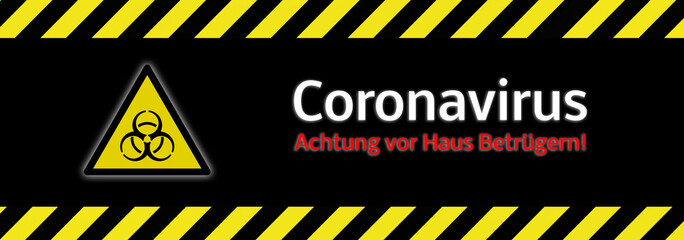 Banner Achtung vor Haus Betrügern! Coronavirus
