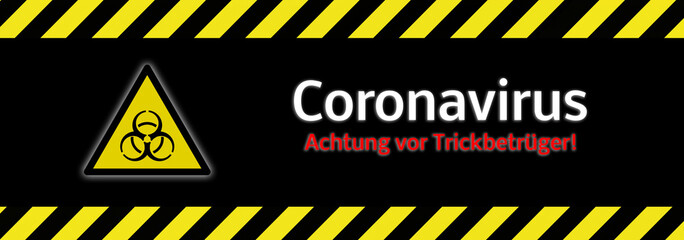 Banner Achtung Abzocke ! Coronavirus Trickbetrüger