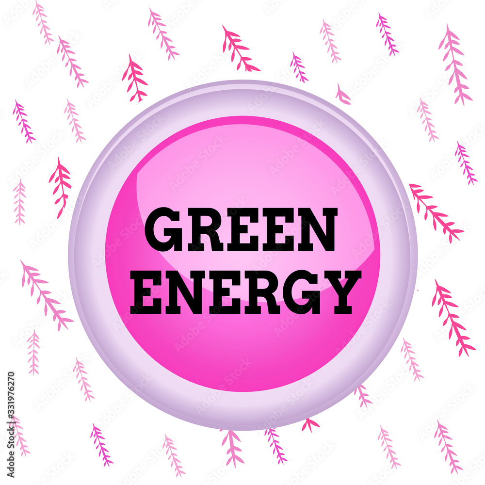 Aufkleber handwriting text writing green energy. conceptual photo comes from natural sources and does not harm
