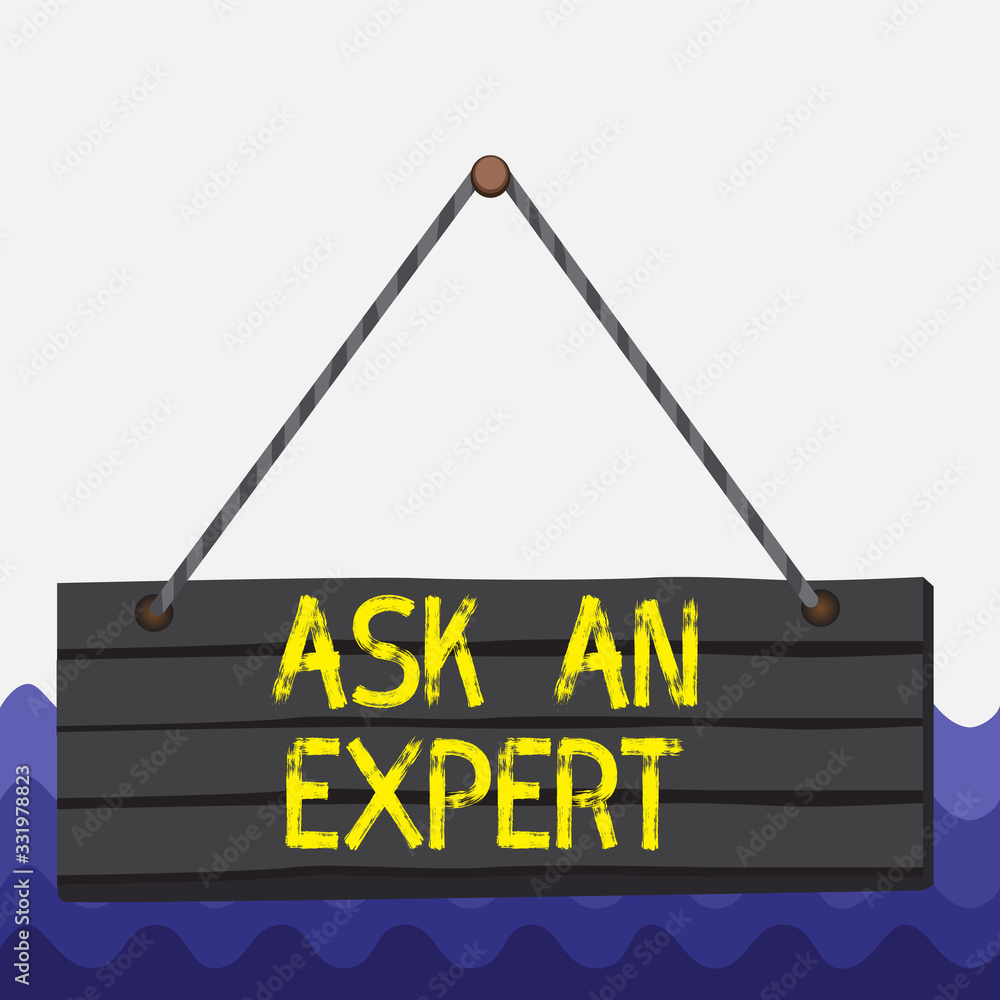 Aufkleber conceptual hand writing showing ask an expert. concept meaning confirmation that have read understan