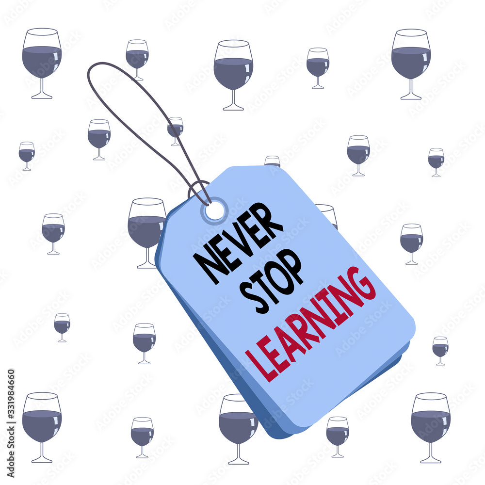 Poster text sign showing never stop learning. business photo text keep on studying gaining new knowledge or