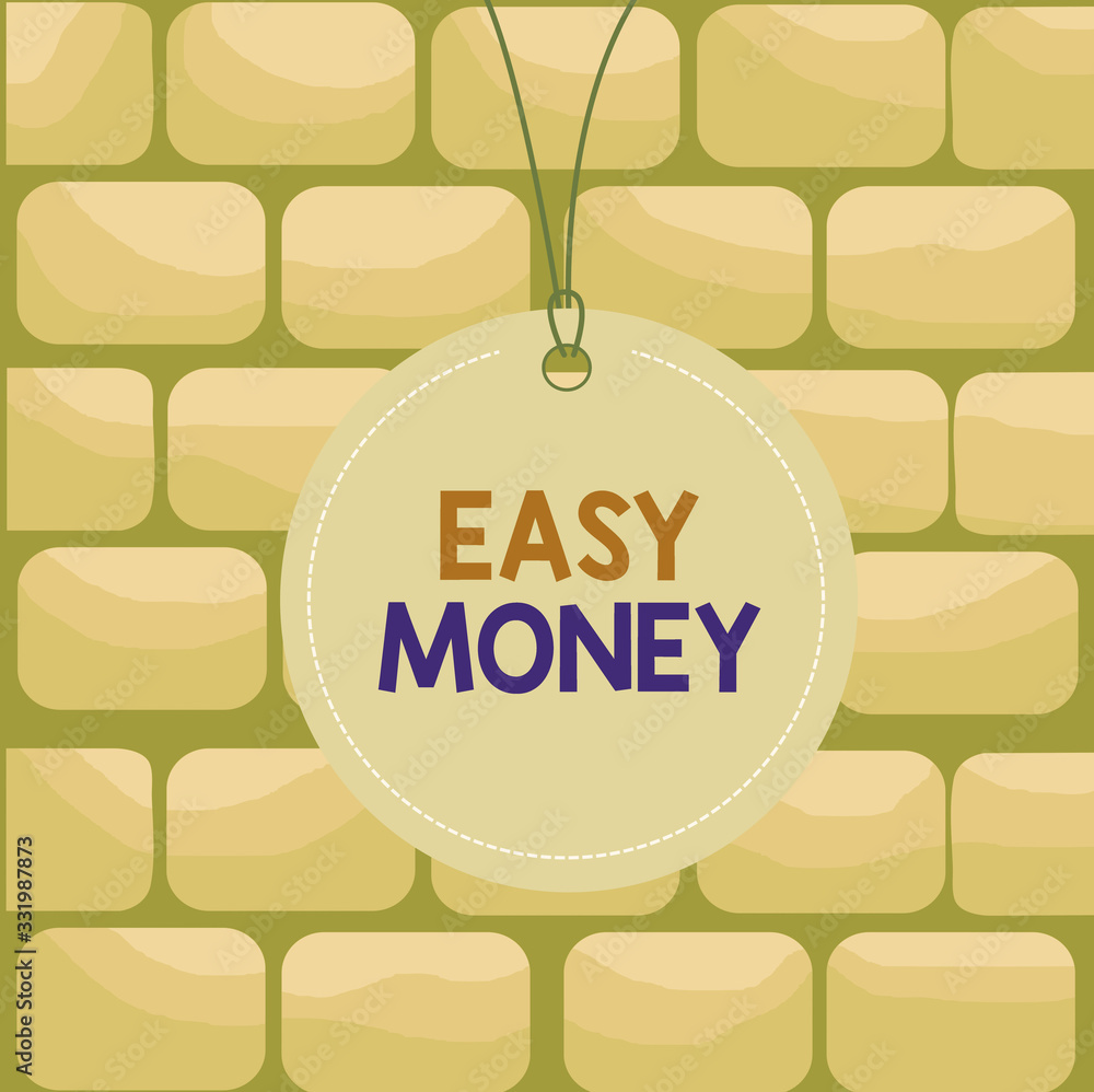 Poster handwriting text writing easy money. conceptual photo money that is easily have and sometimes dishon