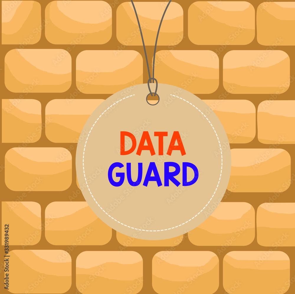 Poster handwriting text writing data guard. conceptual photo manage databases to survive disasters and data