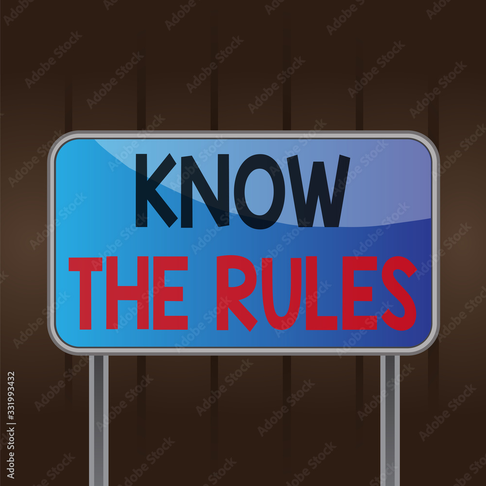 Poster writing note showing know the rules. business concept for set explicit or regulation principles gove