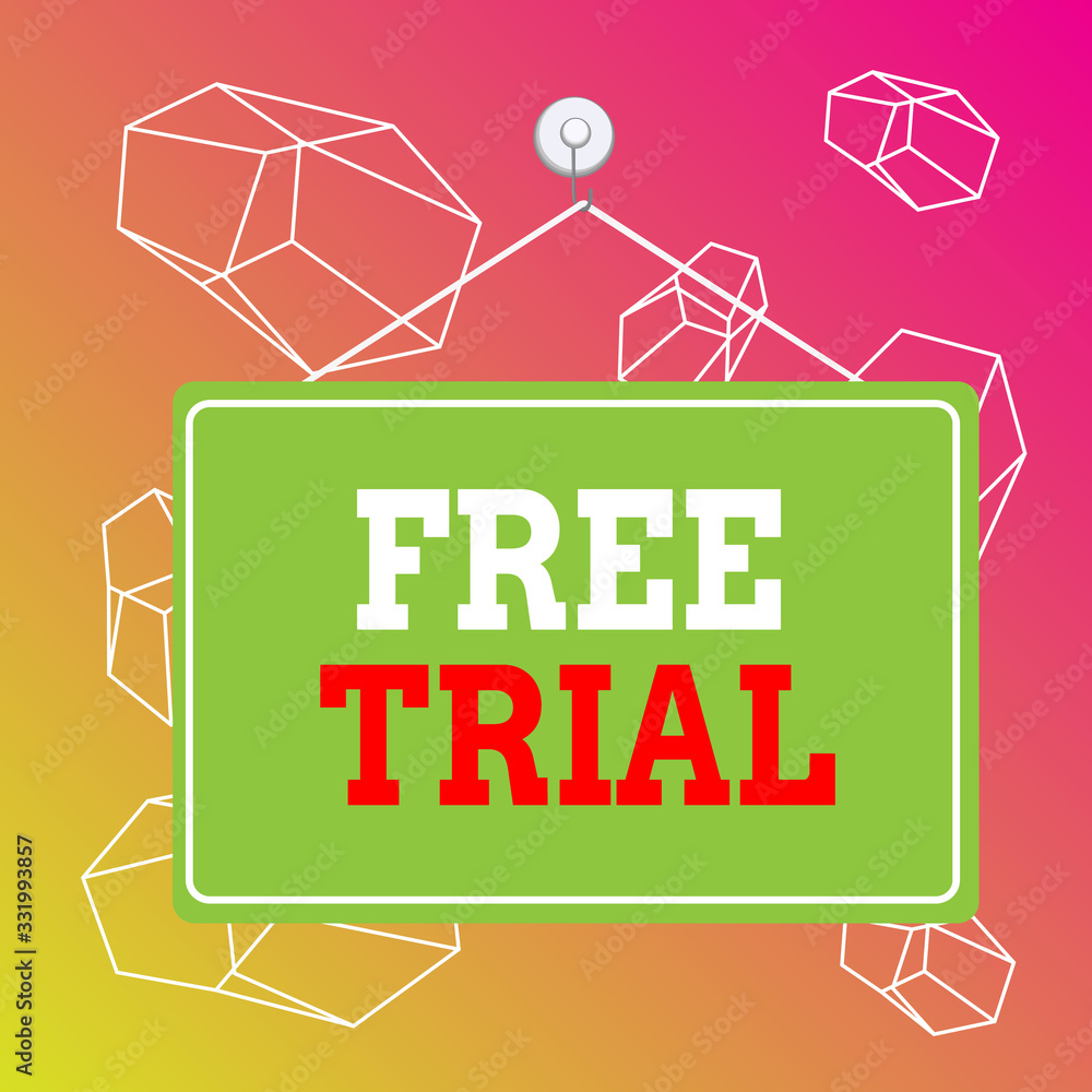 Poster word writing text free trial. business photo showcasing product or service offered for no cost to tr