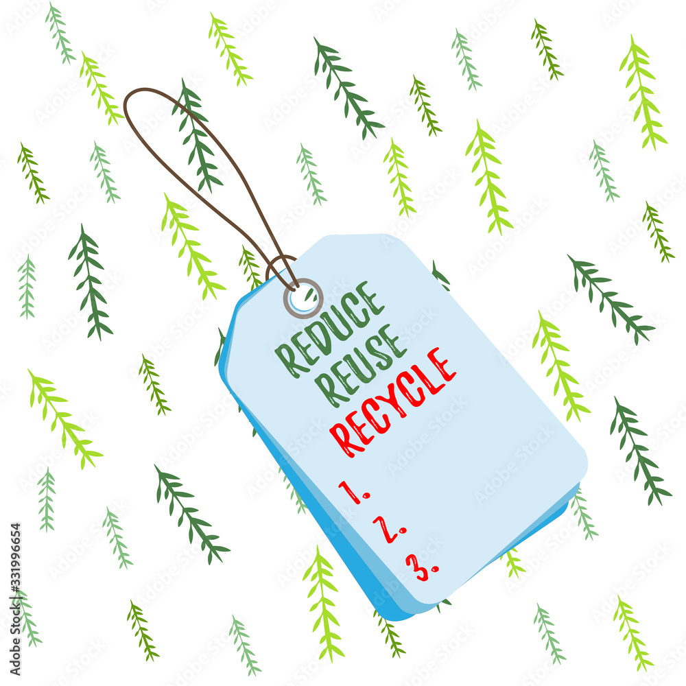 Fototapete handwriting text reduce reuse recycle. conceptual photo environmentallyresponsible consumer behavior