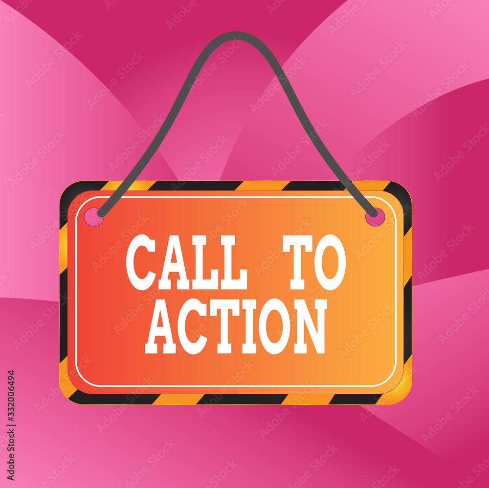 Poster handwriting text call to action. conceptual photo exhortation do something in order achieve aim with