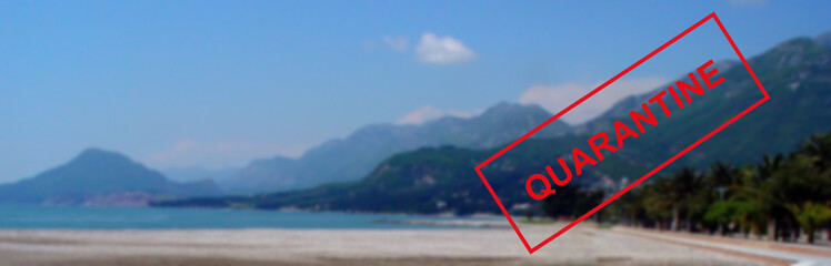 Text Quarantine on the background of the Mediterranean coast in Montenegro .