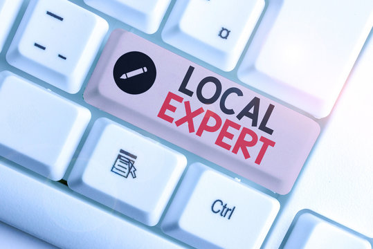 Word writing text Local Expert. Business photo showcasing offers expertise and assistance in booking events locally