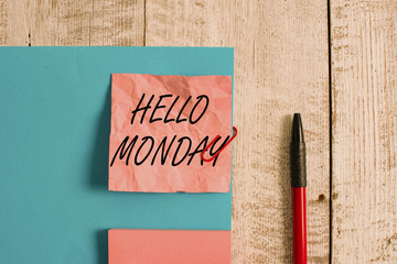 Text sign showing Hello Monday. Business photo showcasing greetings or welcoming the first day of...