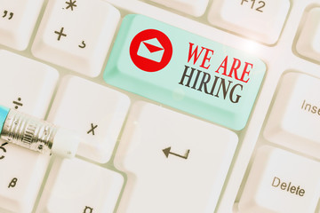 Text sign showing We Are Hiring. Business photo text recently you employ someone or pay someone to...