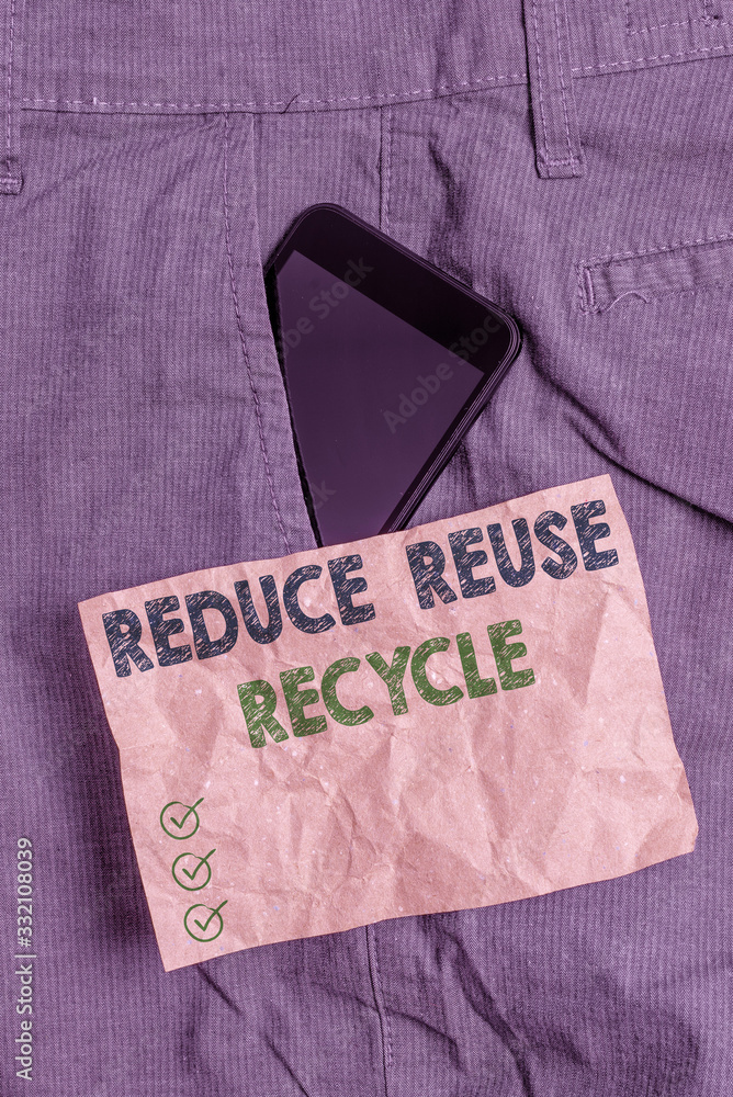 Poster writing note showing reduce reuse recycle. business concept for environmentallyresponsible consumer 