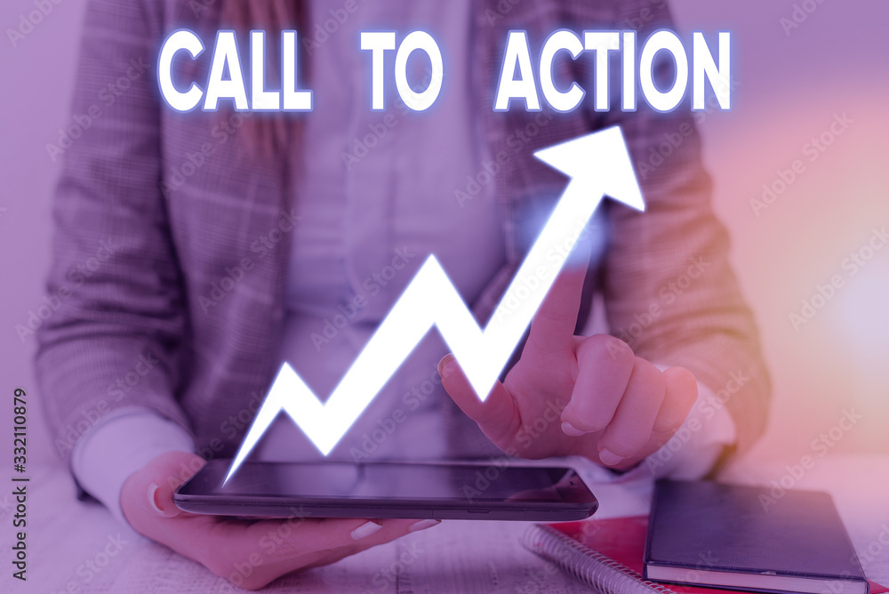 Poster text sign showing call to action. business photo text exhortation do something in order achieve aim 