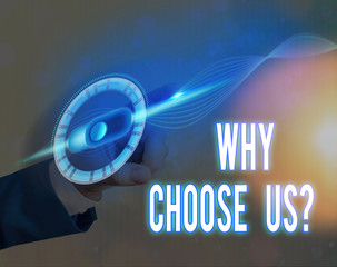 Text sign showing Why Choose Us Question. Business photo text list of advantages and disadvantages...