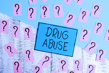 Text sign showing Drug Abuse. Business photo text the habitual taking of addictive or illegal...