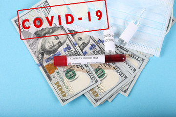 Vaccine for COVID-19. Positive COVID-19 test. Medicine infectious and money concept