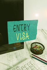 Conceptual hand writing showing Entry Visa. Concept meaning permission to enter a country of which...