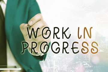 Word writing text Work In Progress. Business photo showcasing unfinished project that still added...