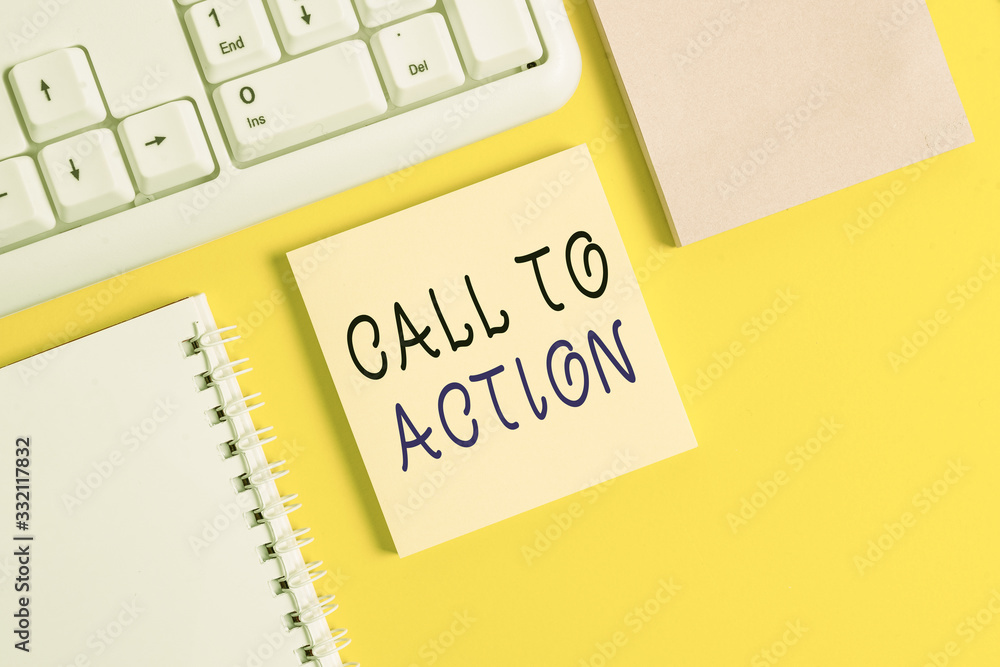Poster writing note showing call to action. business concept for exhortation do something in order achieve 