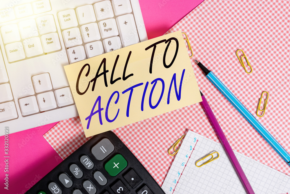 Poster handwriting text call to action. conceptual photo exhortation do something in order achieve aim with