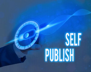 Text sign showing Self Publish. Business photo text writer publish piece of ones work independently...