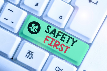 Word writing text Safety First. Business photo showcasing used to say that the most important thing...