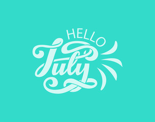 Hand drawn typography lettering phrase Hello, July. isolated on the sea color background.